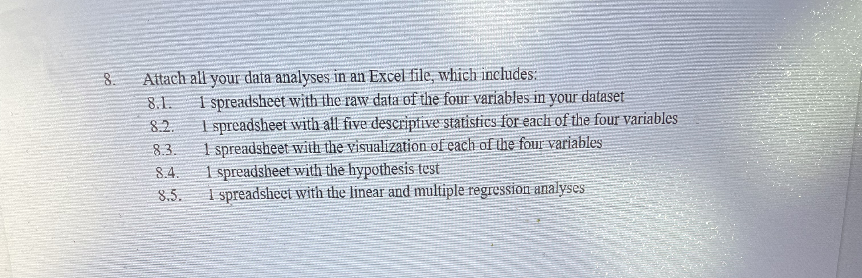 8. Attach all your data analyses in an Excel file, which