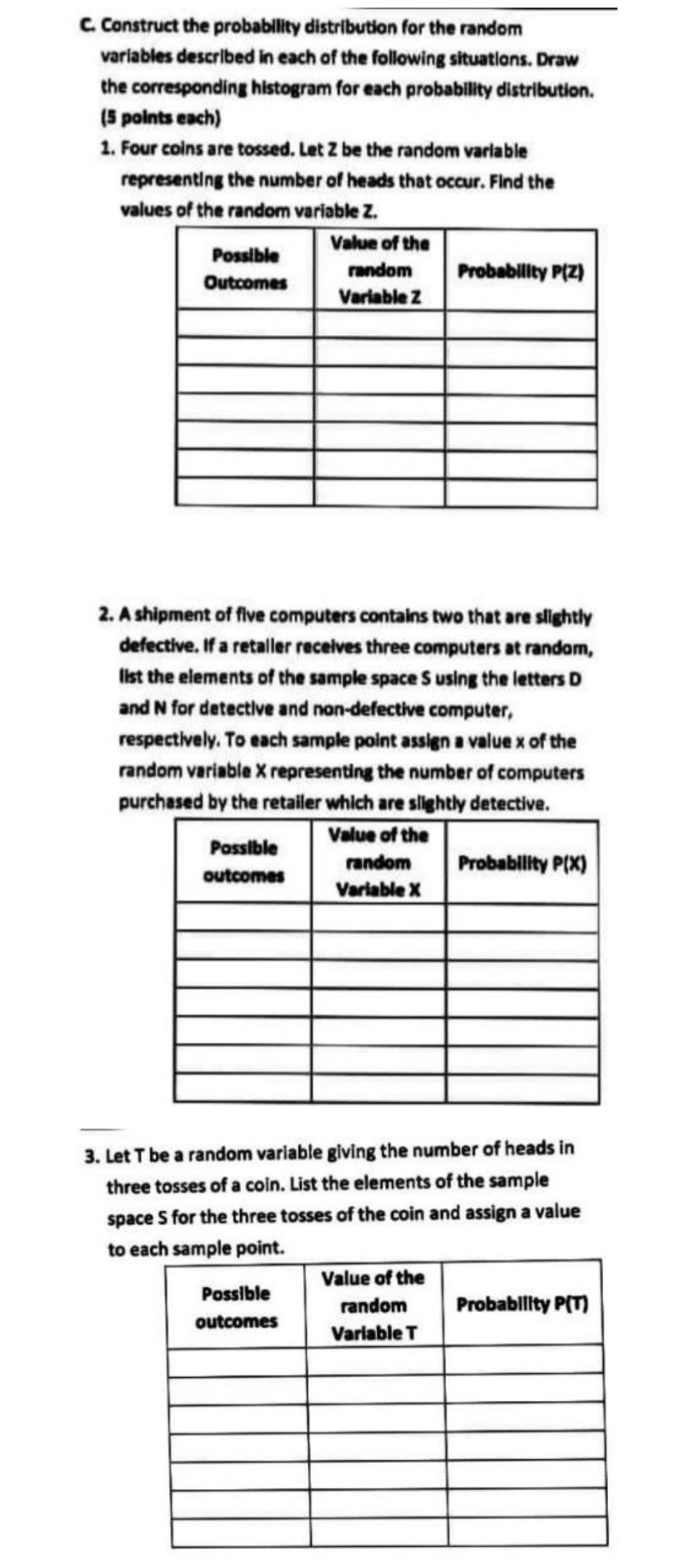 Please answer. C. Construct the probability distribution for the random variables described