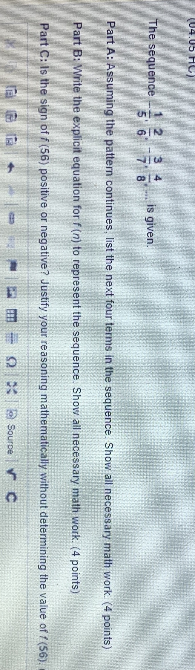 The sequence ... Is given. Part A: Assuming the pattern continues,
