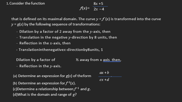 1. Consider the function 8x +5 A(x)= 2x -4 that is