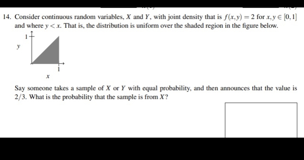 please send solution asap 14. Consider continuous random variables, X and Y,