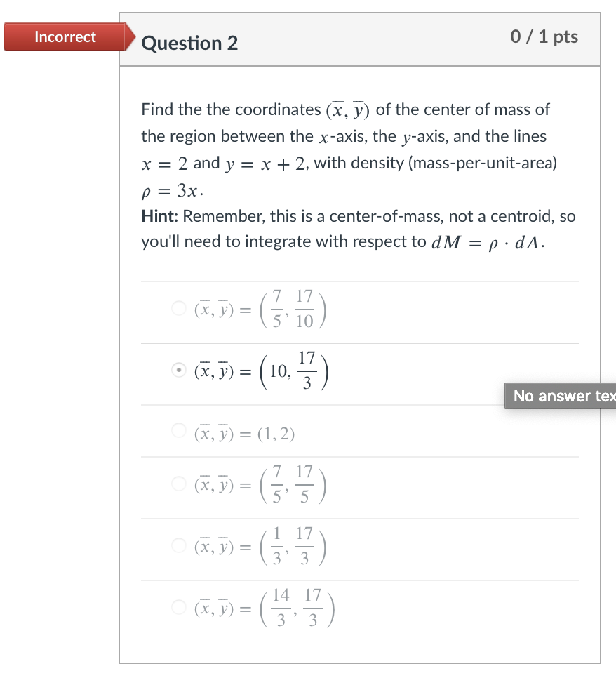 Incorrect Question 2 0 / 1 pts Find the the coordinates