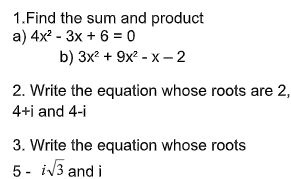 coefficient whose roots are 1tiv7 1-iv7 , 2+i and 2-i. 2. Write