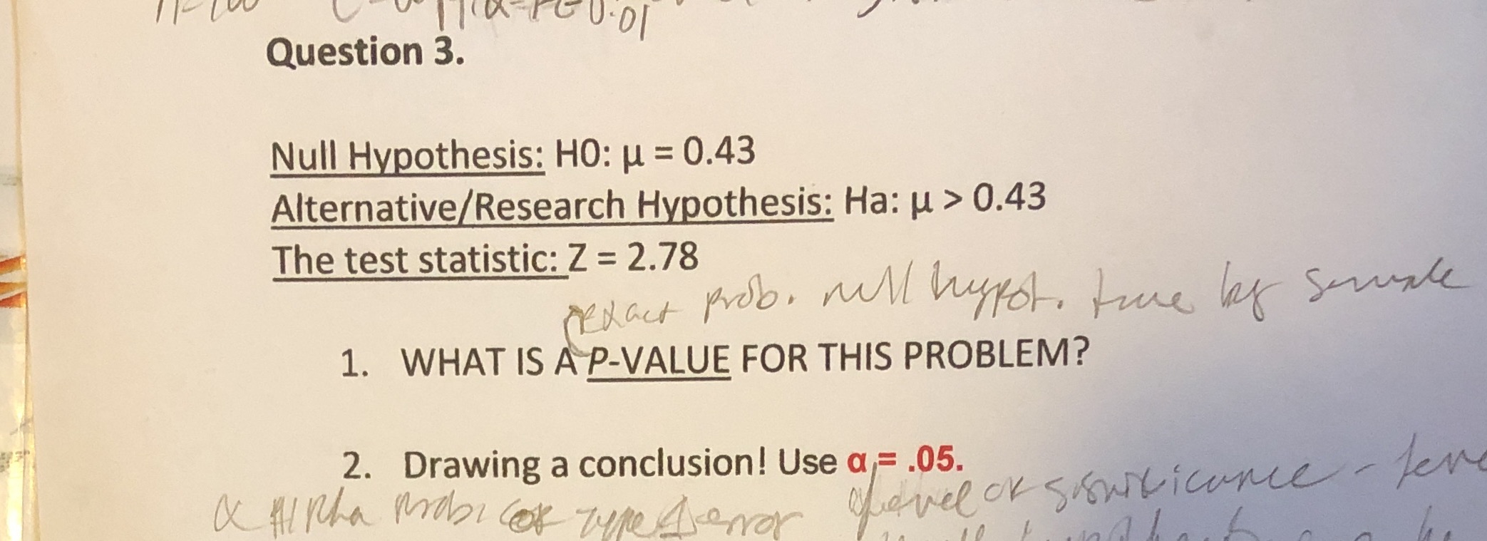 Please help solve problem #3, TY! Question 3. Null Hypothesis: HO: H