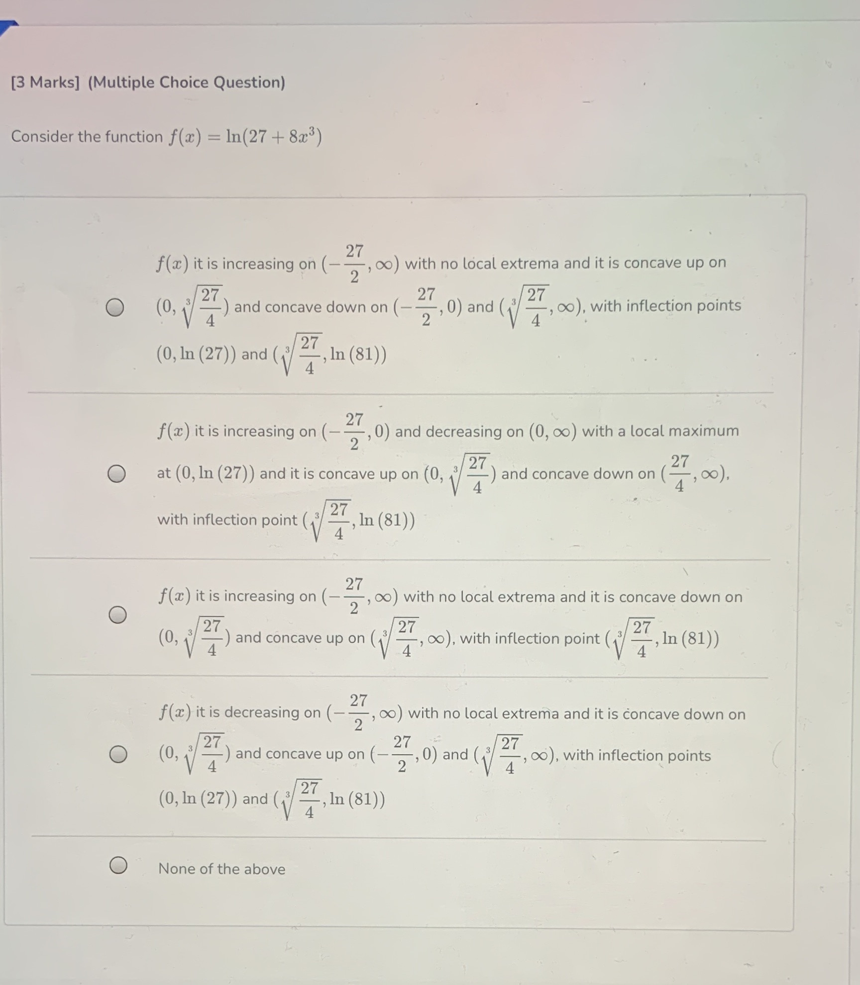  [3 Marks] (Multiple Choice Question) Consider the function f(x) = In(27