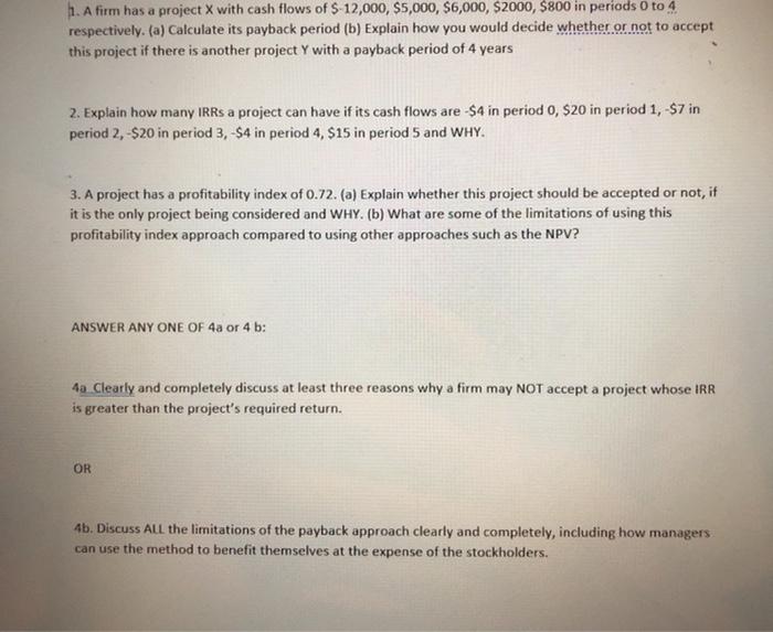  1. A firm has a project X with cash flows of