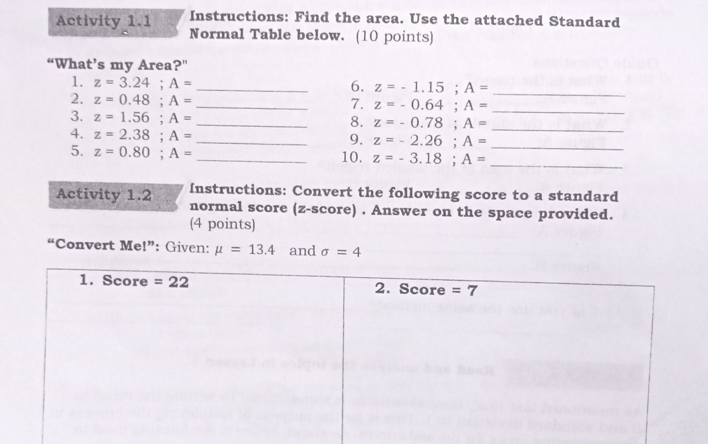  Instructions: Find the area. Use the attached Standard _ Normal Table