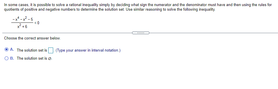  In some cases, it is possible to solve a rational inequality