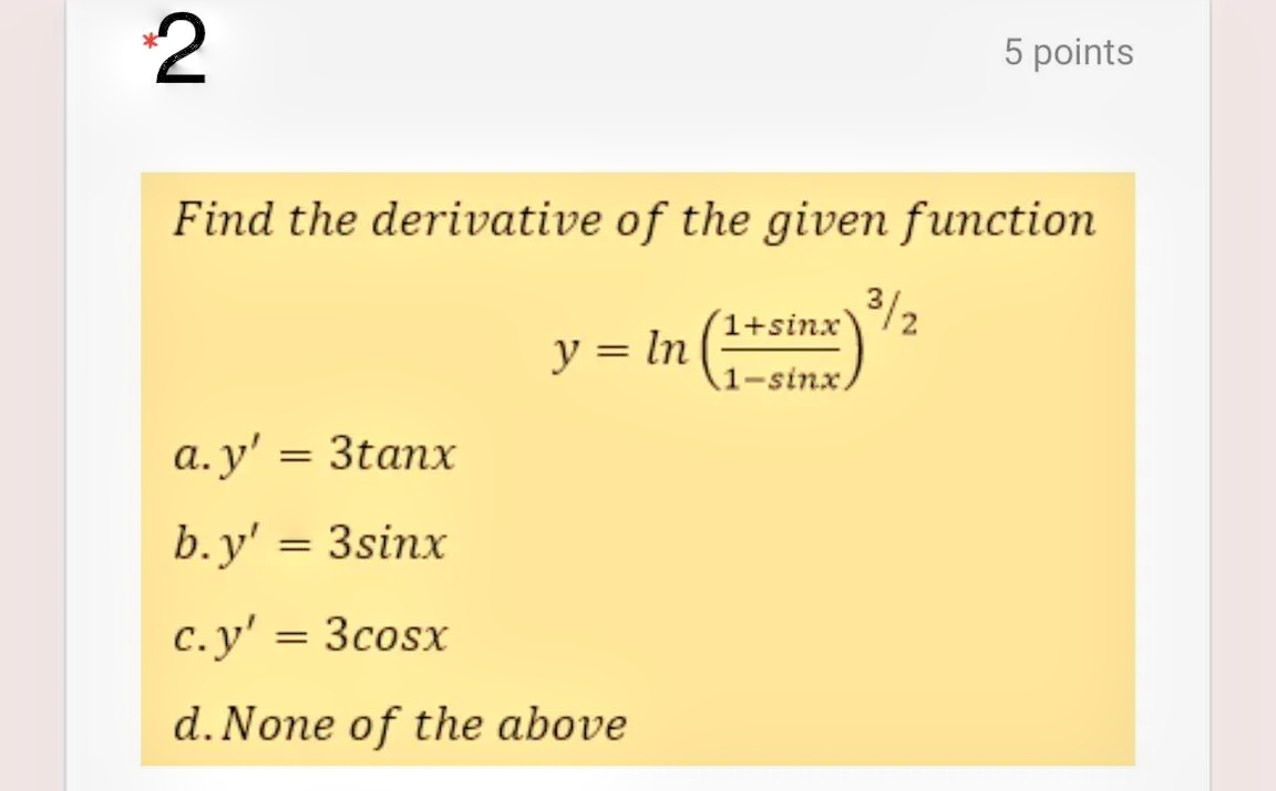 2 5 points Find the derivative of the given function 1+sinx