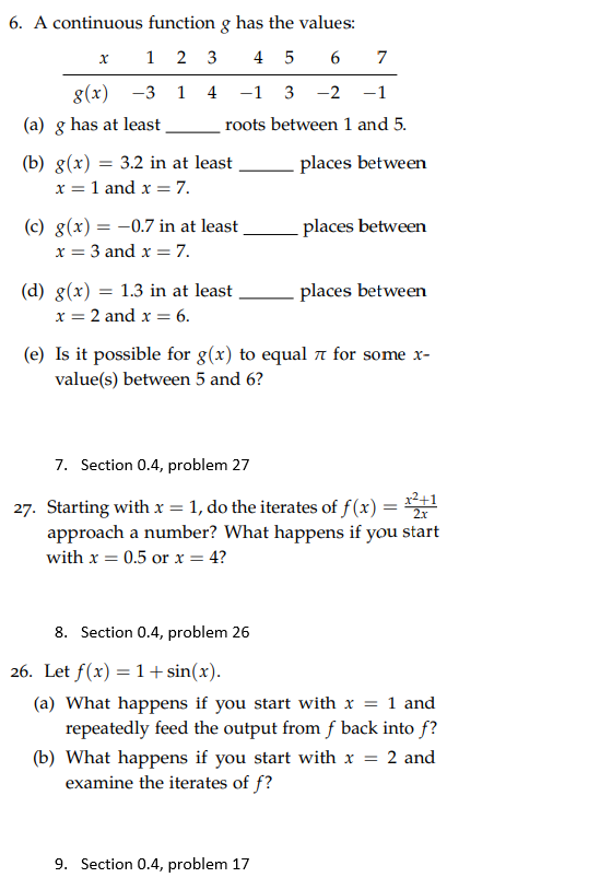 Please write neatly; thank you. 6. A continuous function g has the