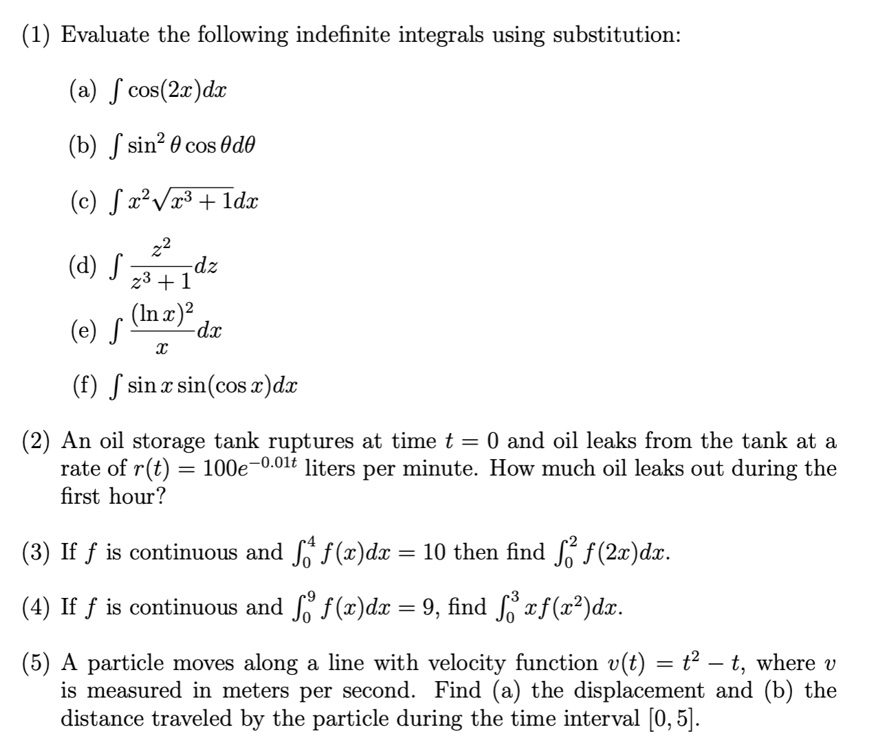 (1) Evaluate the following indefinite integrals using substitution: (a) f cos(2x)