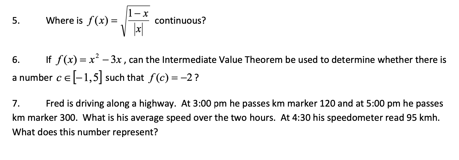  1 x 5. Where is f (x) = W continuous? x