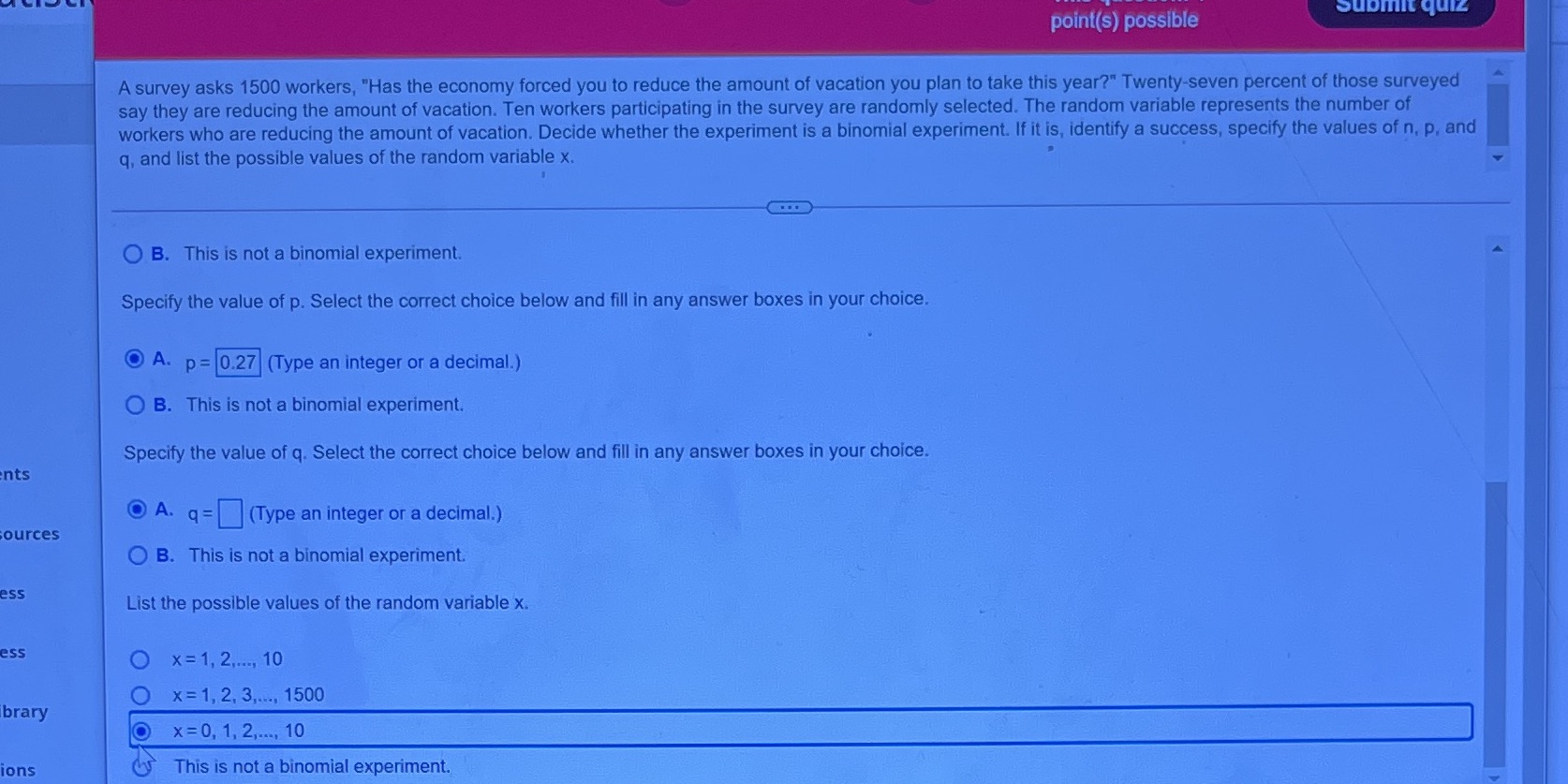 point(s) possible submit quiz A survey asks 1500 workers, "Has the