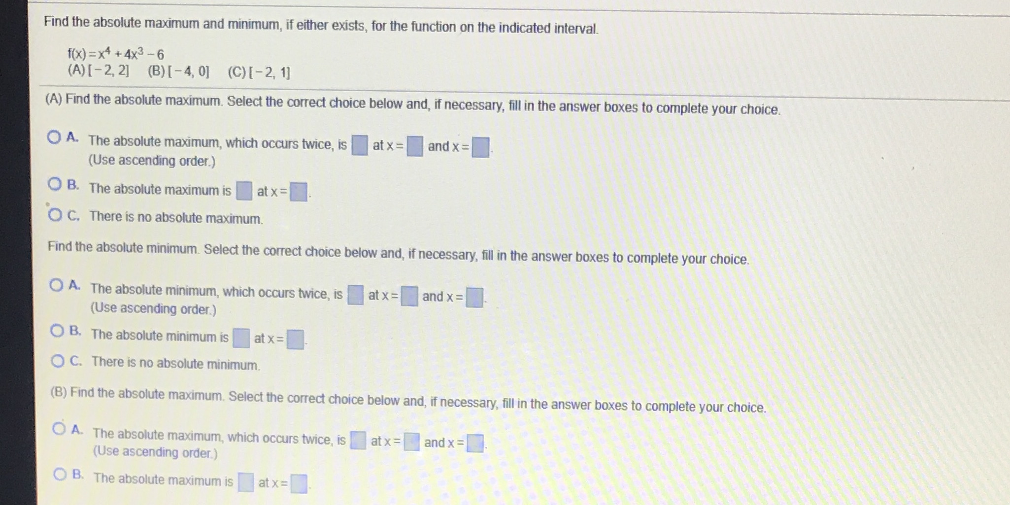  Find the absolute maximum and minimum, if either exists, for the