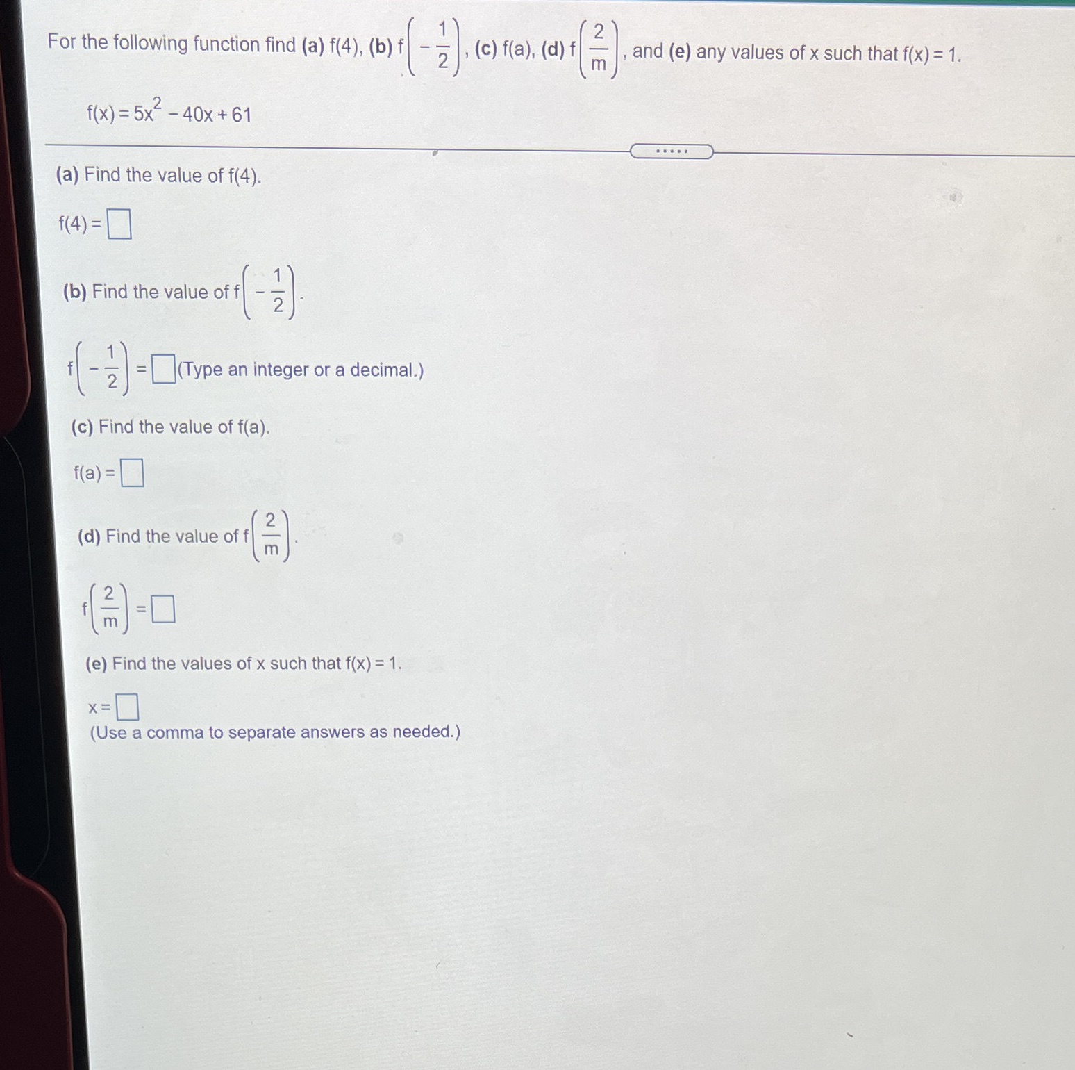  For the following function find (a) f(4), (b) f - 7