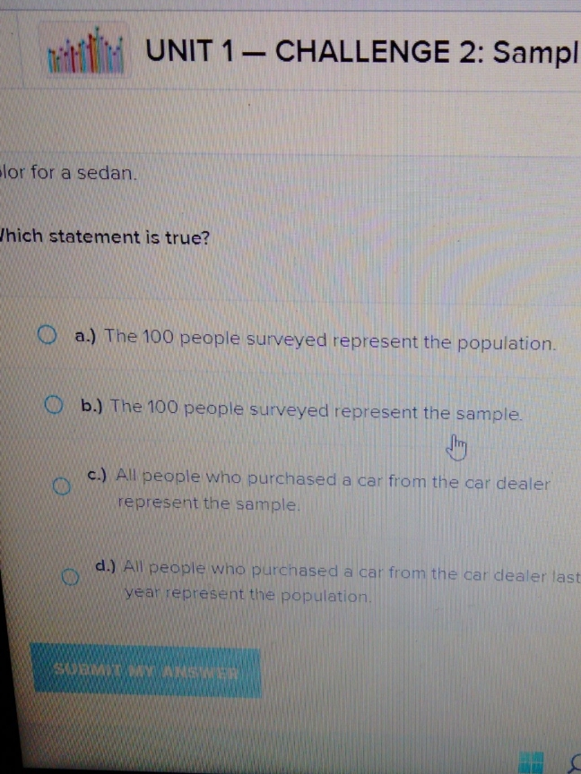 which statement is true UNIT 1 - CHALLENGE 2: Sampl lor for