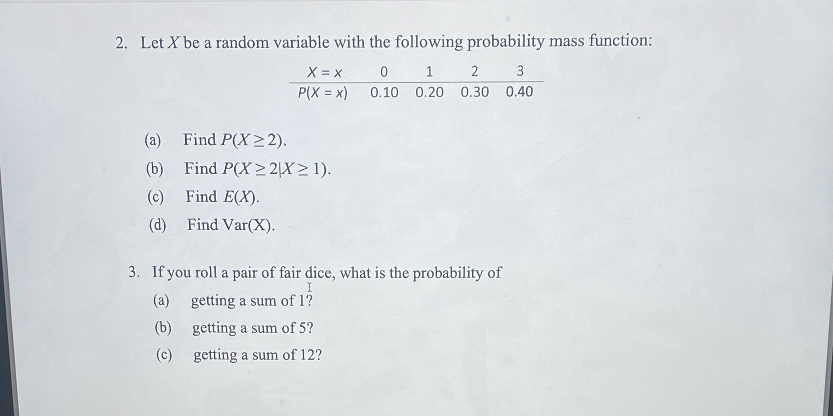 Please help and i need steps to understand fully 2. Let X