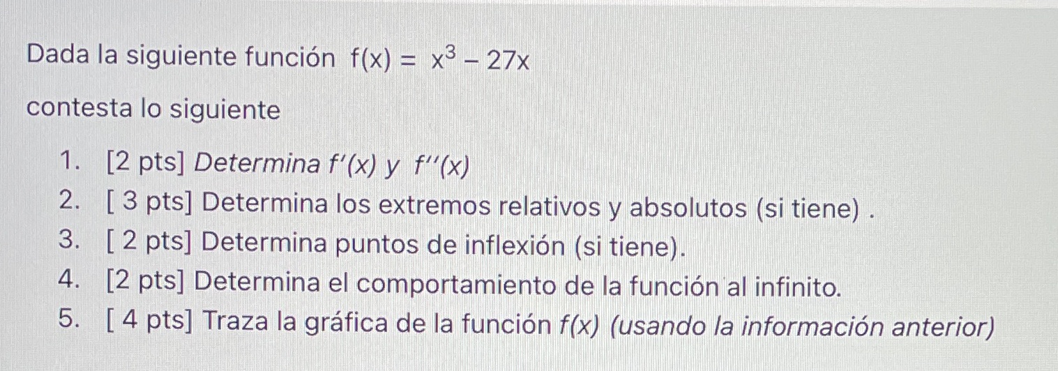 Given the following function f (x) = x3 - 27x answer the