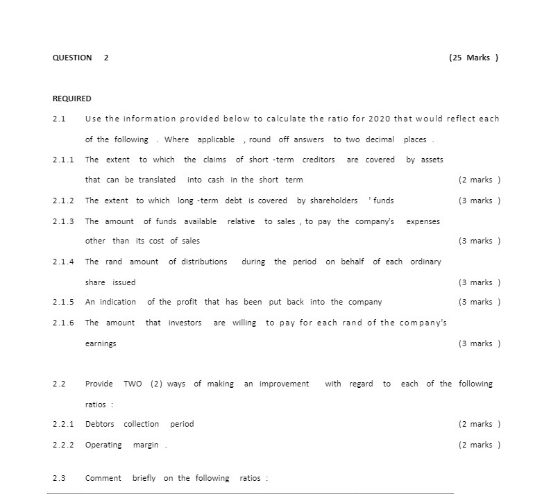 QUESTION 2 (25 Marks ) REQUIRED 2.1 Use the information provided