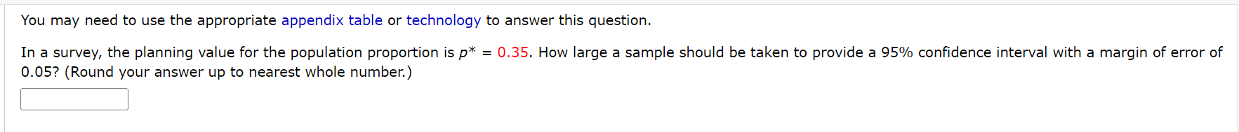 to answer this question. A simple random sample of 400 individuals provides