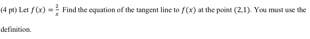 definition of the derivative, lim f(xth)-f(x) h wo h (NO POINTS FOR