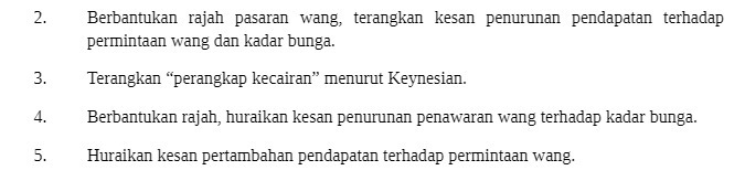 2. 3. 4. 5. Berbantukan rajah pasaran wang, terangkan kesan penurunan pendapatan