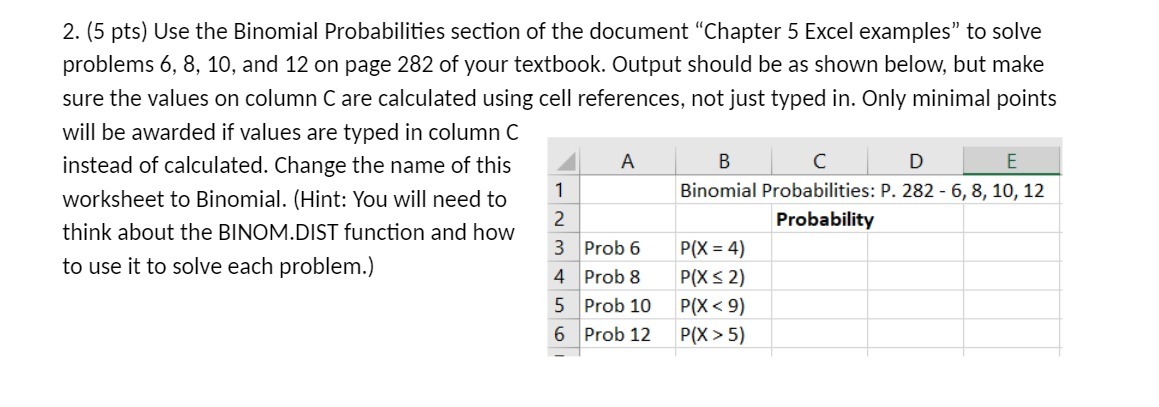 2. (5 pts) Use the Binomial Probabilities section of the document