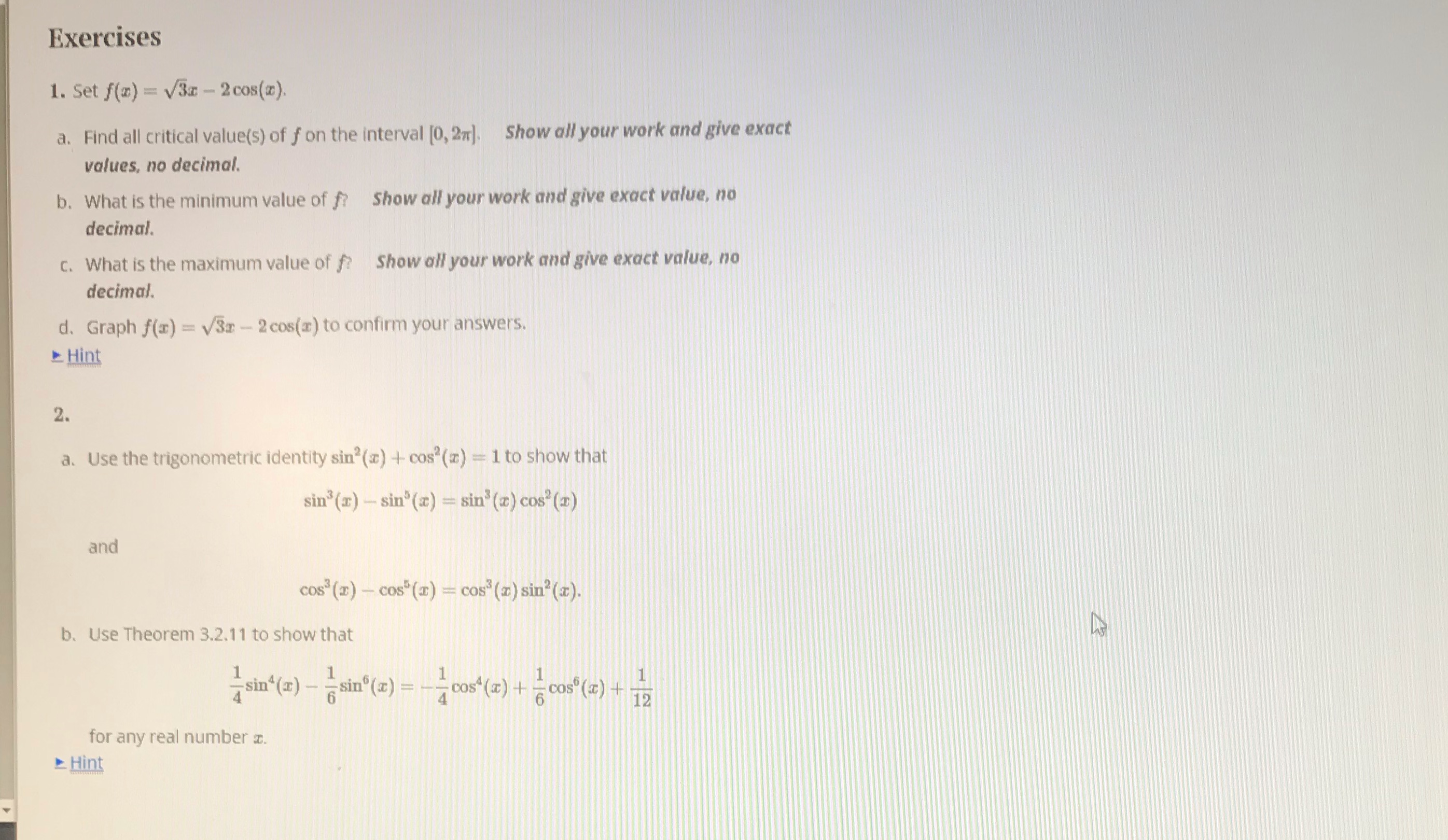 calculus Exercises 1. Set f(x) = V3x - 2cos(x). a. Find all