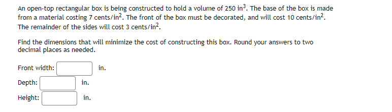 An open-top rectangular box is being constructed to hold a volume