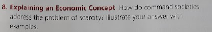 Explain clearly.... don't copy from internet 8. Explaining an Economic Concept How