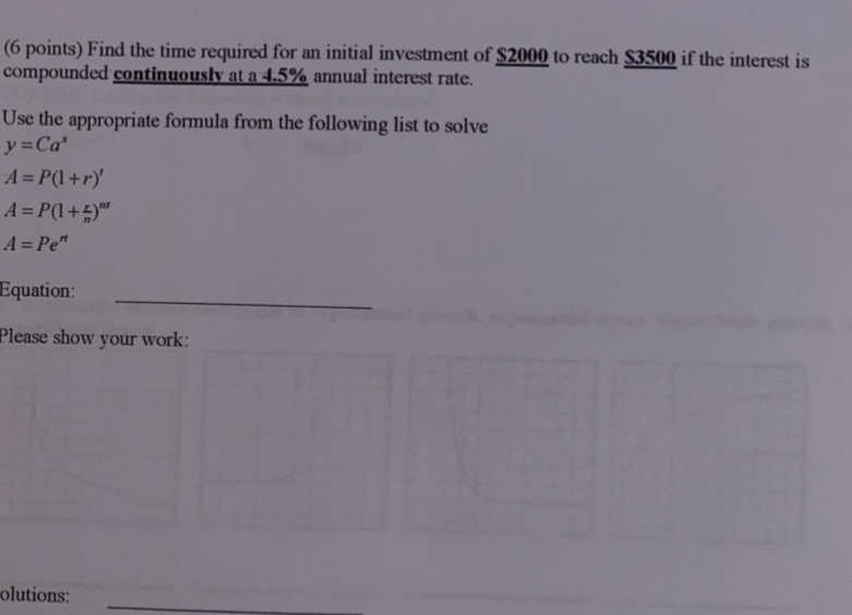 please show all work! (6 points) Find the time required for an