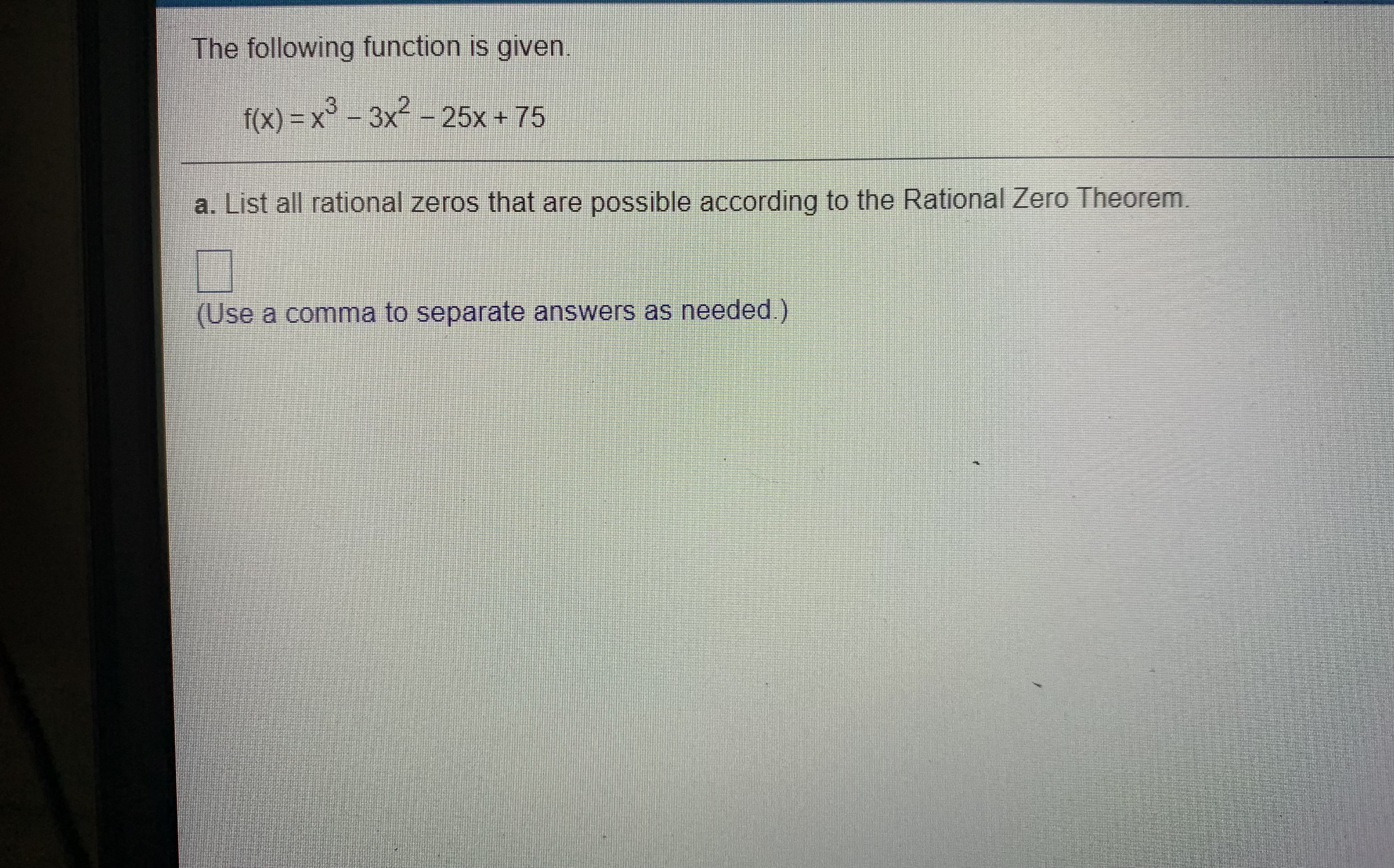 The following function is given f(x) = x3- 3x4-25x + 75