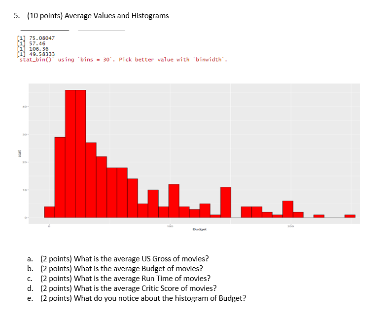  5. (10 points) Average Values and Histograms 75. 08047 [1] 57.46