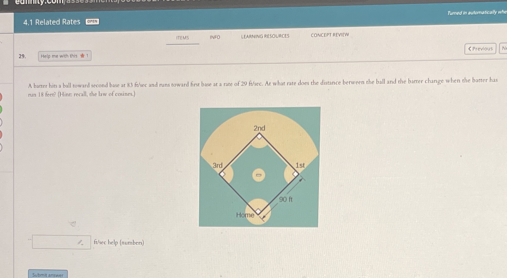 answer the question eamity.Comlass 4.1 Related Rates OPEN Turned in automatically who