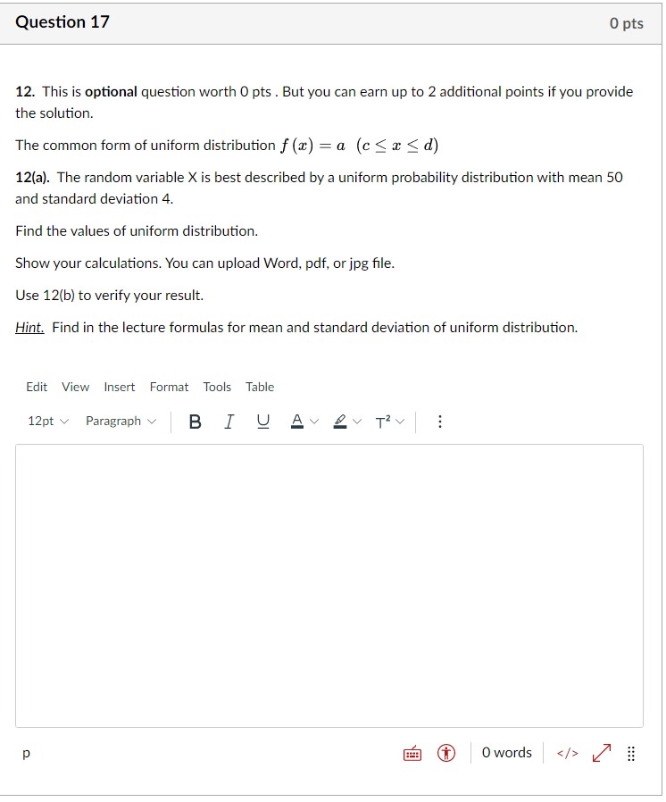  Question 17 0 pts 12. This is optional question worth 0