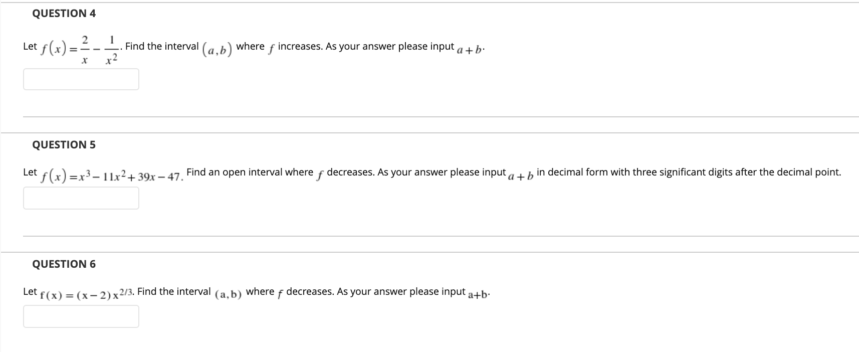 QUESTION 4 Let f (x) =_ Find the interval ( a.
