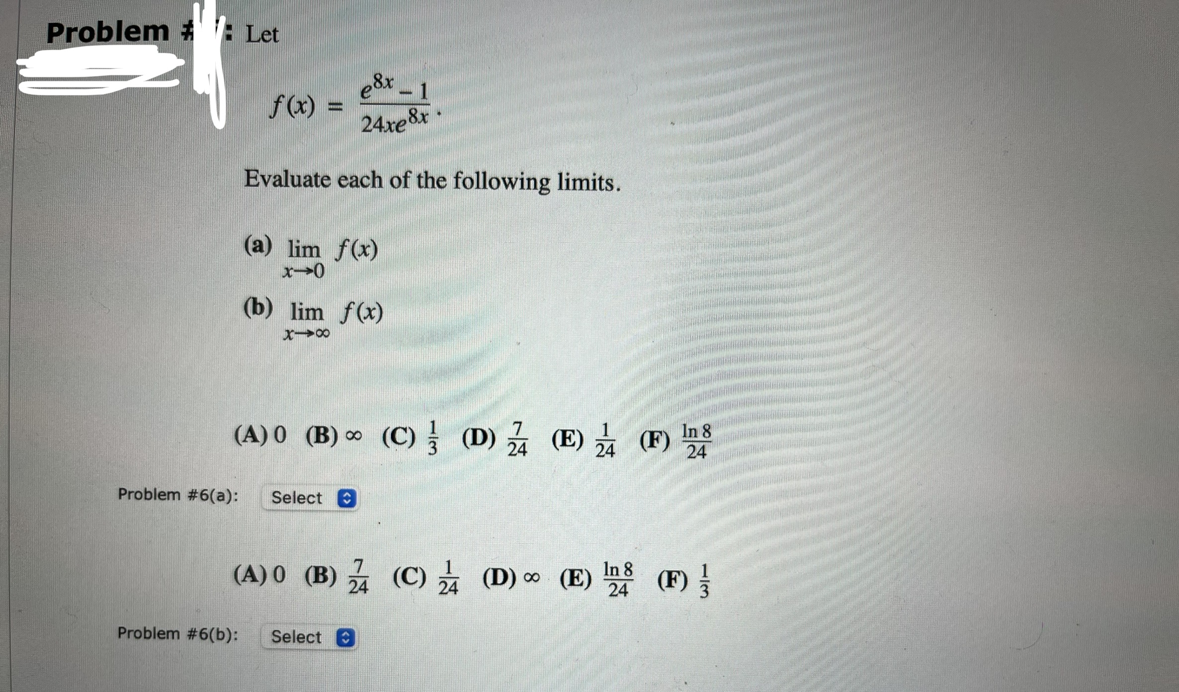 please answer Problem : Let f ( x ) = e 24xe