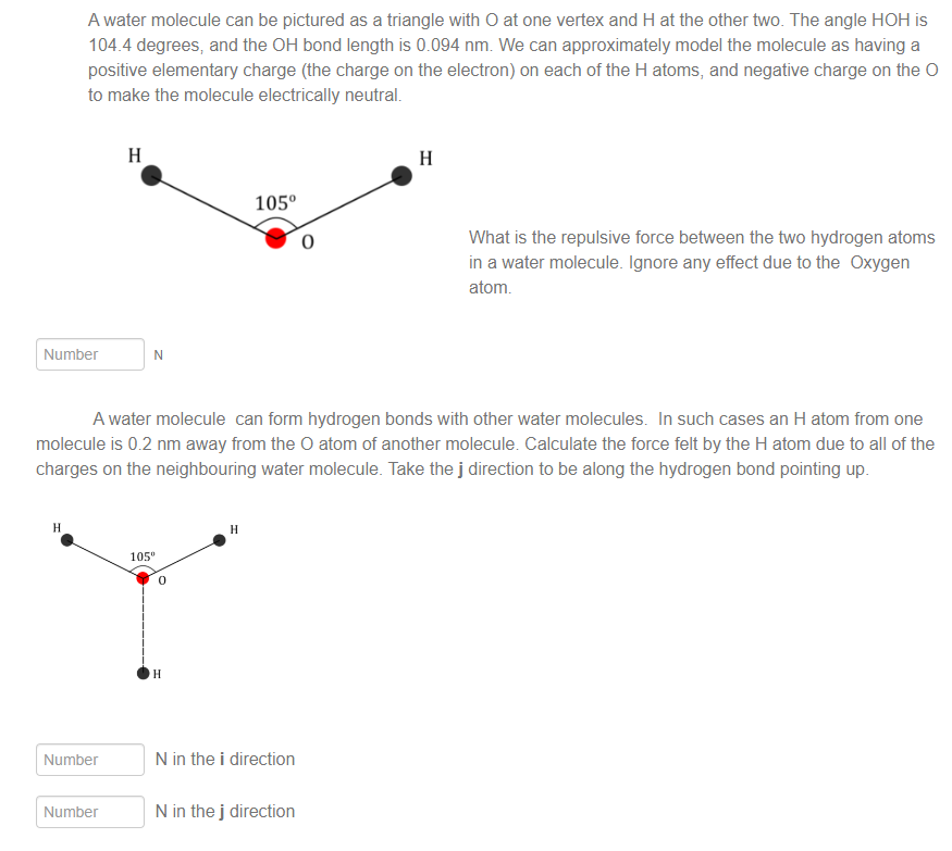 A water molecule can be pictured as a triangle with O