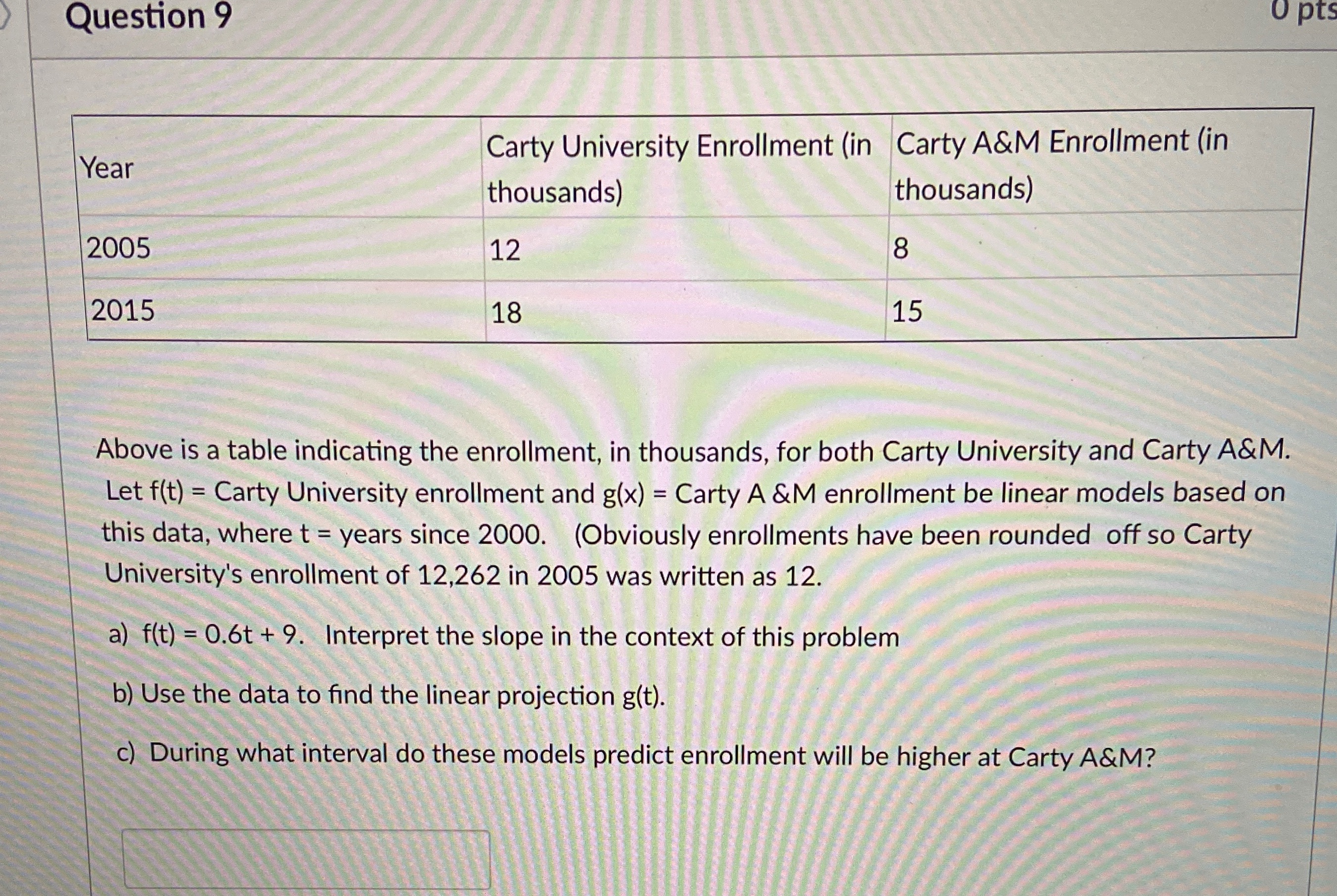 Show all work Question 9 U Pts Carty University Enrollment (in Carty