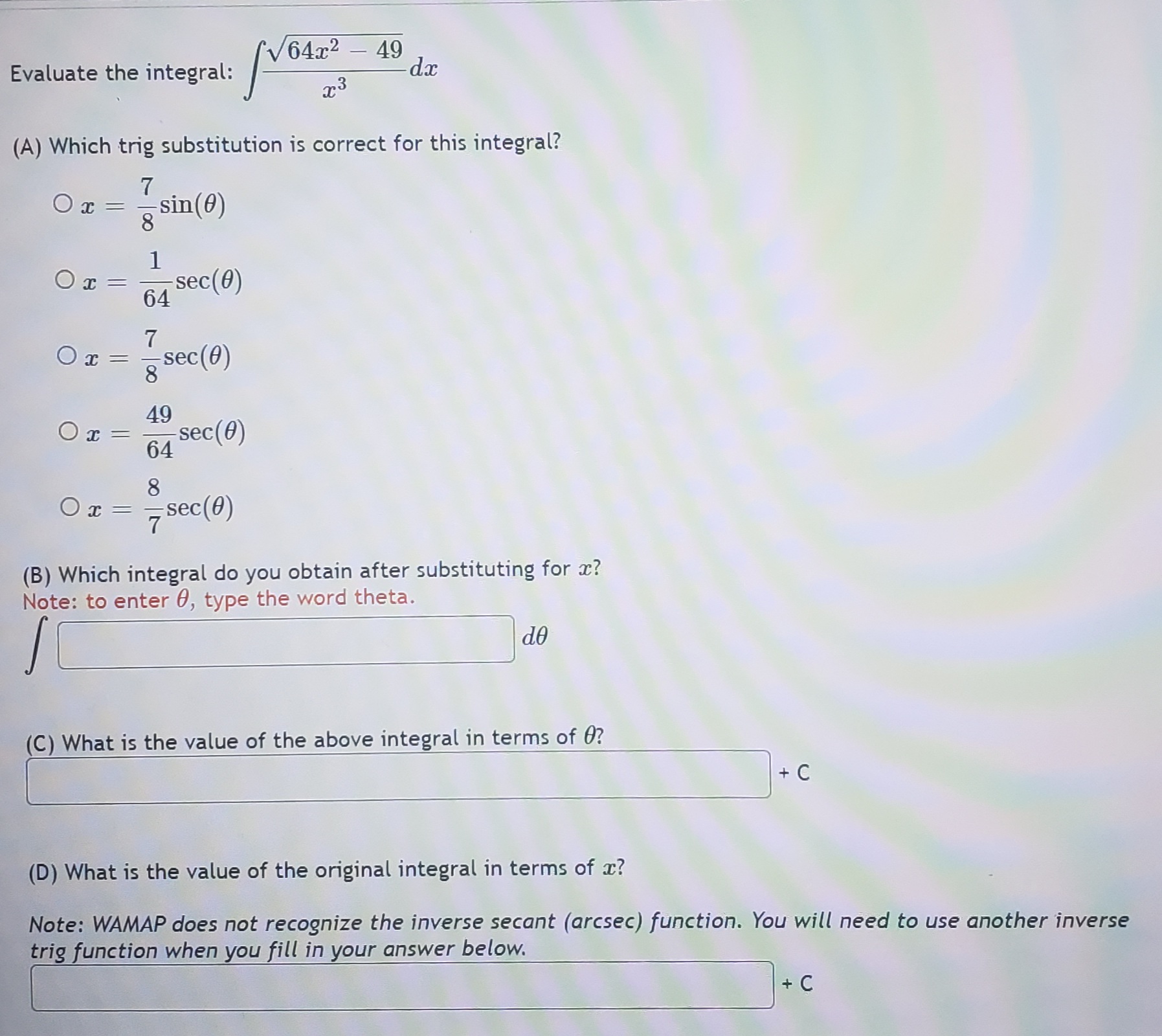 V64x2 49 Evaluate the integral: dx (A) Which trig substitution is