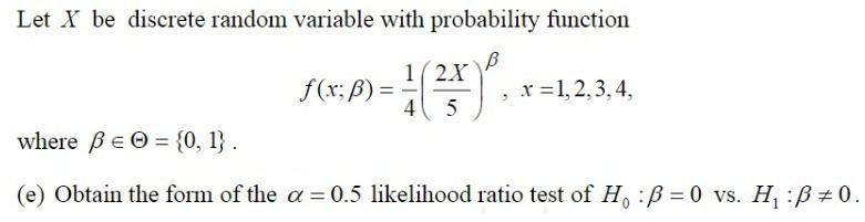  Let X be discrete random variable with probability function B f