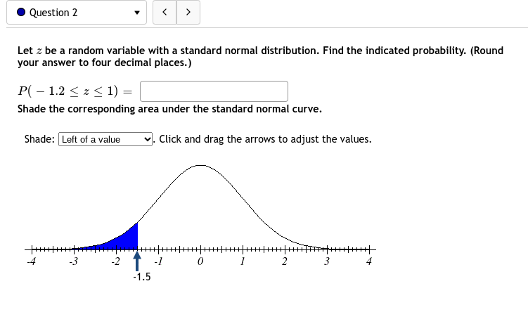 distribution. Find the indicated probability. {Round your answer to four decimal places.)