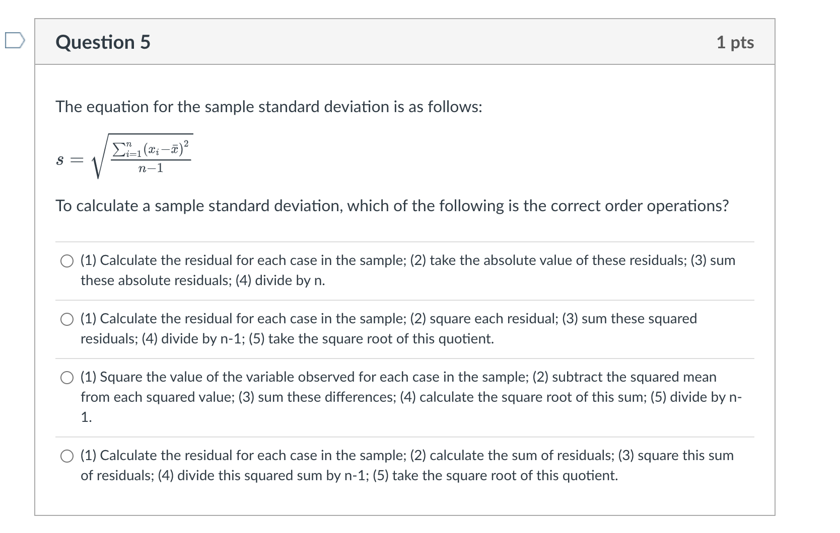  Question 5 1 pts The equation for the sample standard deviation