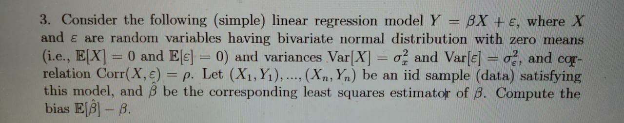  3. Consider the following (simple) linear regression model Y = BX