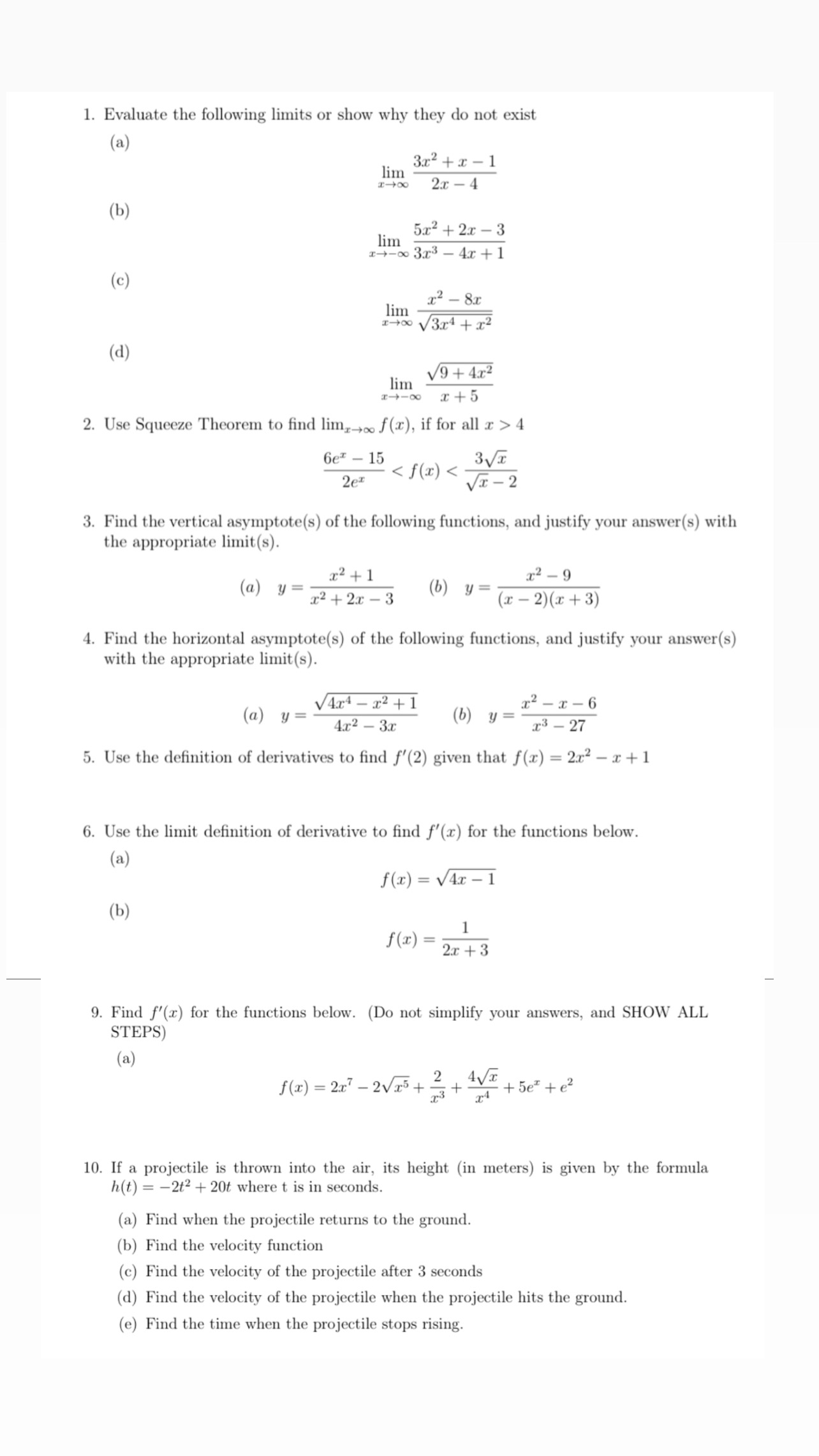 1. Evaluate the following limits or show why they do not