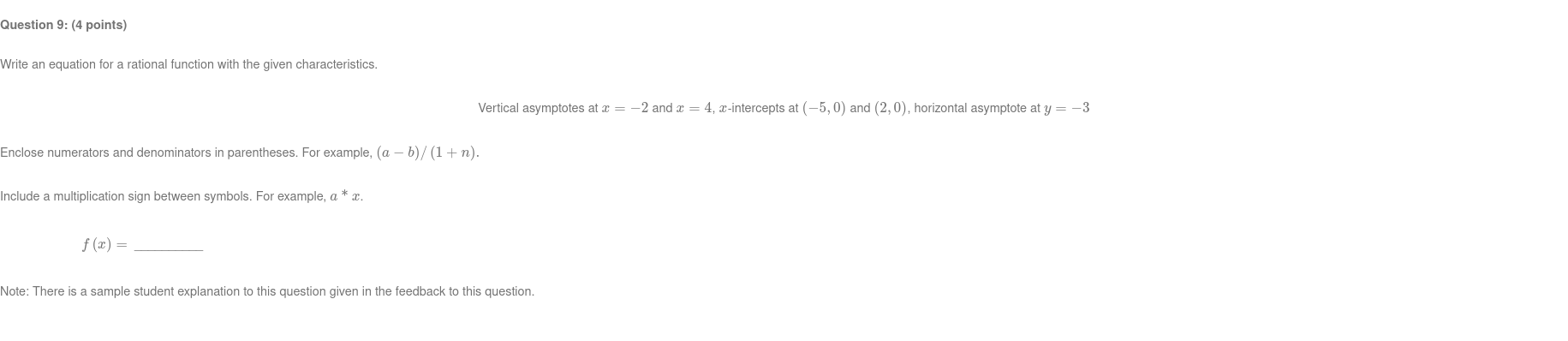  Question 9: (4 points) Write an equation for a rational function