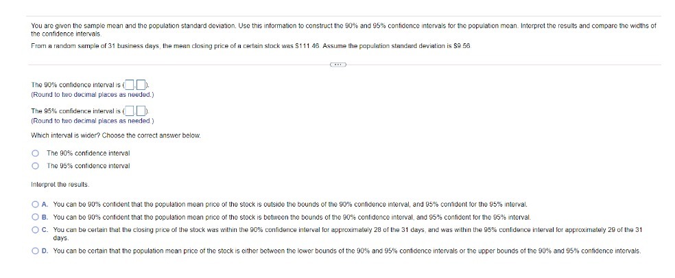 You are given the sample mean and the population standard deviation.