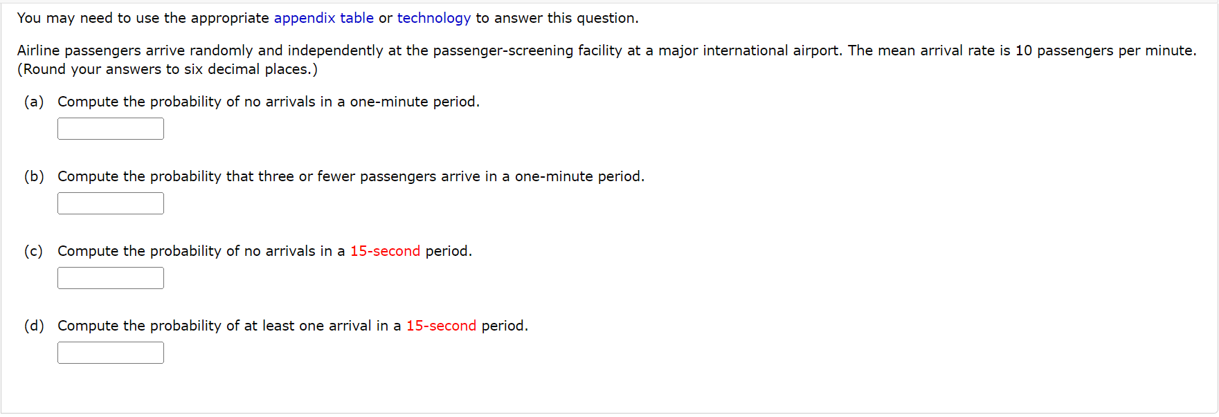  You may need to use the appropriate appendix table or technology