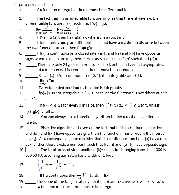 . 1. (40%) True and False 1. If a function is itegrable
