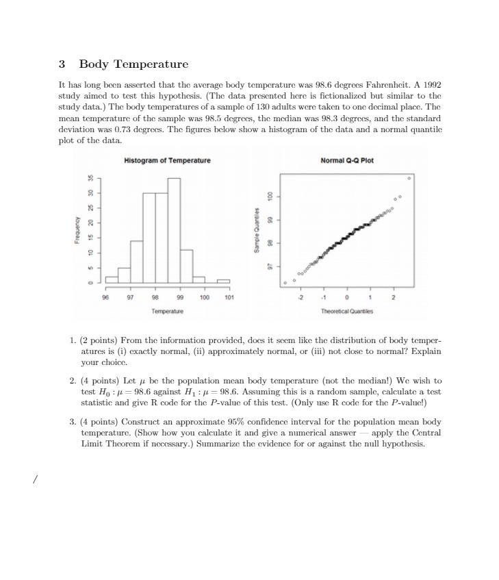  3 Body Temperature It has long been asserted that the average